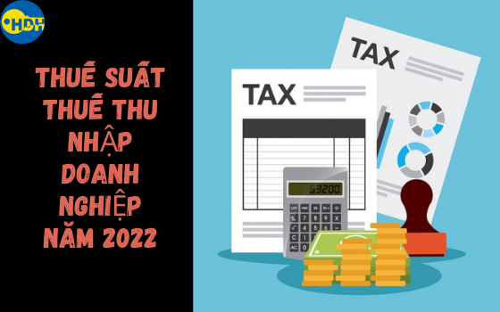 thuế suất thuế TNDN năm 2022